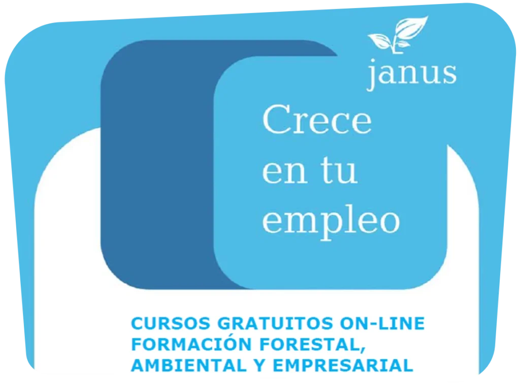 Cartel Programa Janus: Crece en tu empleo. Cursos gratuitos on-line formación forestal, ambiental y empresarial
